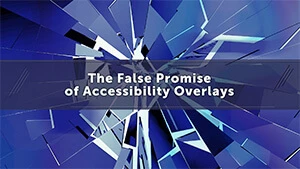 Read The False Promise of Accessibility Overlays